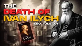 The Death of Ivan Ilyich by Leo Tolstoy  explained in hindi