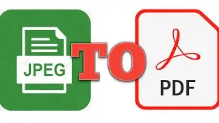 HOW TO CONVERT JPEG FILE TO PDF IN EASY STEPS