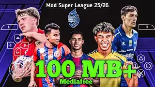 EFOOTBALL PES 2026 PPSSPP MOD BRI LIGA INDONESIA & EROPA LITE 100 MBan UKURAN RINGAN TEXTURESNYA