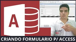 NOVA SERIE EM NOSSO CANAL - SISTEMA PARA LOJAS COM ACCESS, FORMULARIO P/ CADASTRO DE ACESSO AULA 02