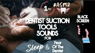 [ASMR] - Dentist Suction Tool Sound, Whistle Sounds, Treatment Sounds, 1 Hour - Black Screen