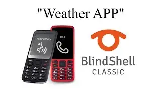 How To Use The Weather App - BlindShell Classic Tutorials