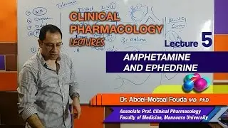 Autonomic Pharmacology (Ar) - Lec 05 - Amphetamine and Ephedrine