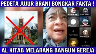 Pendeta HTD Berani Berkata Jujur Bahwa Dalam Al Kitab Dilarang Bangun Gereja
