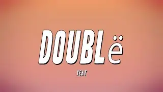 Yeat - Doublë (Lyrics)