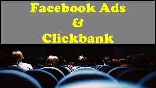 Facebook Ads And Clickbank - Affiliate Marketing Strategy