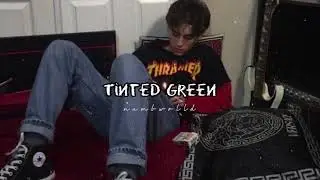 Powfu, Mila Moon, Jomie - tinted green (slowed down)