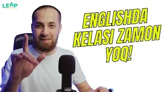 Ingliz tilida kelasi zamon yo'q! | Will unda nima?