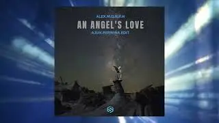 ALEX M.O.R.P.H - AN ANGEL'S LOVE ( AJUN PERWIRA EDIT )