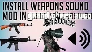 GTA San Andreas - How to Install Weapon Sounds Mod (Easiest and Quickest Way)