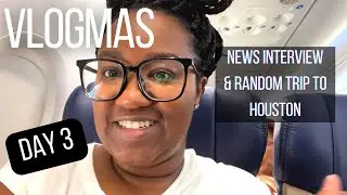 Spontaneous Trip to Houston | Vlogmas Day 3 | Krys the Maximizer