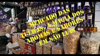 MERCADO DAS TULHAS, A MAGIA DOS AROMAS E SABORES EM SÃO LUÍS