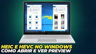 ✅ Formato HEIC e HEVC. Como abrir arquivos e visualizar preview em qualquer WINDOWS? Atualizado 2024