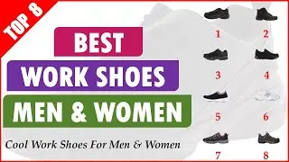 Work Shoes || 8 Best Working Shoes For Men and Women Reviewed