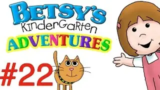 Betsy's Kindergarten Adventures - Full Episode #22