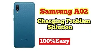 Samsung A02 Charging Problem Solution | Samsung A02s charging fix | A02 slow charging solution