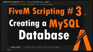 FiveM Scripting #3 - Creating a MySQL Database and Inserting Data