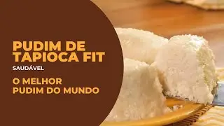 O MELHOR PUDIM DE TAPIOCA DO MUNDO | Receitas de Festa Junina