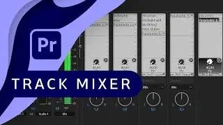 Zaleta korzystania z Audio Track Mixer ▪ Adobe Premiere Pro ‘125 | Poradnik ▪ Kurs