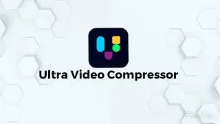 Ultra Video Compressor & Editor