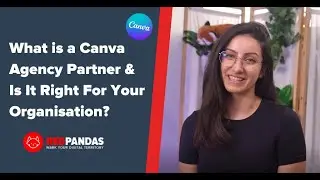 What is a Canva Agency Partner & Is It Right For Your Organisation?