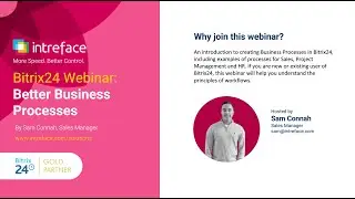 BITRIX24 WEBINAR: BETTER BUSINESS PROCESSES