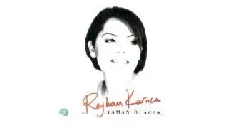 Reyhan Karaca - Gidesim Gelmiyor