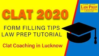 CLAT 2020 Form filling Tips,Law Prep Tutorial, Clat Coaching in Lucknow