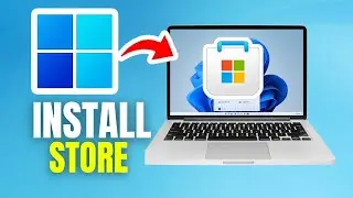 How To Install Microsoft Store On Windows 11   Full-Guide