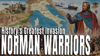 The Untold Story of the Norman Conquest in Southern Italy | Epic Medieval Invasion