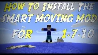 Minecraft ►1.7.10◄ - How To Install The Smart Moving Mod