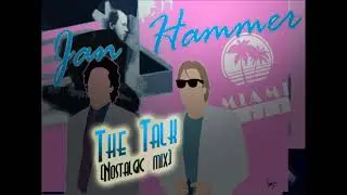 Jan Hammer - The Talk (Nostalgic mix)
