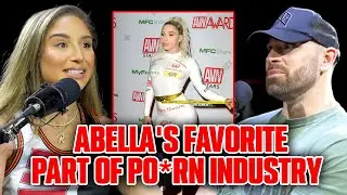 Abella Danger’s FAVORITE PART Of The P*RN INDUSTRY!