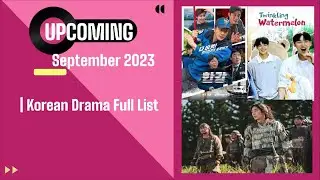 THE UPCOMING KDRAMAS FOR SEPTEMBER 2023