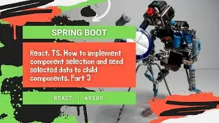 React. TS. How to implement component selection and send selected data to child components. Part 3