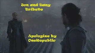 Game Of Thrones // Jon and Dany // Apologize