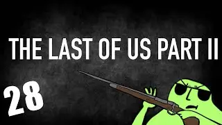 The Last of Us Part II - 28 - Quest for revenge... Again!