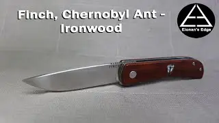 EP.#92 Finch, Chernobyl Ant - Ironwood