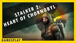 Stalker 2: Heart of Chornobyl || GamesPlay