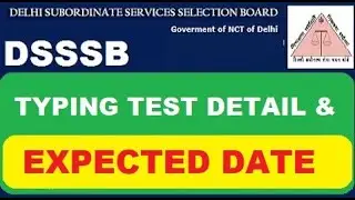 DSSSB Typing Test Expected Date and Detail | Subham Sen