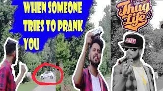 When someone Tries to prank you  | Thug Life |