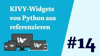 14 KIVY Widget von Python aus referenzieren