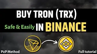 How to buy TRON (TRX) in Binance easily & securely | P2P Method | Full process | Step-by-step method