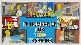 El hombre de los 1000 TRABAJOS | Raphael - Los SIMPSON