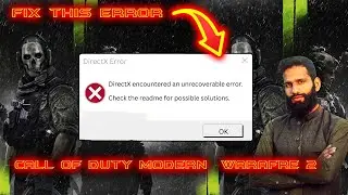 How to Fix DirectX Encountered an Unrecoverable Error in Call of Duty Modern Warfare 2 on PC