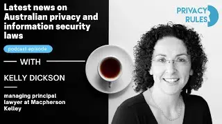 Latest news on Australian privacy and information security laws