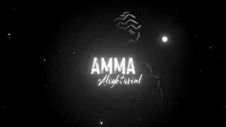 Amma || Oke Oka Jeevitham || Black Screen Status || Alightorial