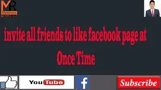 how to invite all friends to like a page on facebook at once