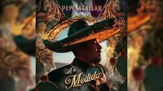 Pepe Aguilar HASTA QUE LLEGUE EL ALBA
