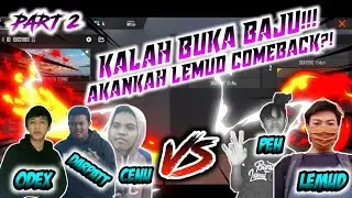 PART 2 - AKANKAH TEAM LEMUD COMEBACK?! TEAM ODEX AKAN BUKA BAJU?? PERTARUNGAN SENGIT PARAH!!!